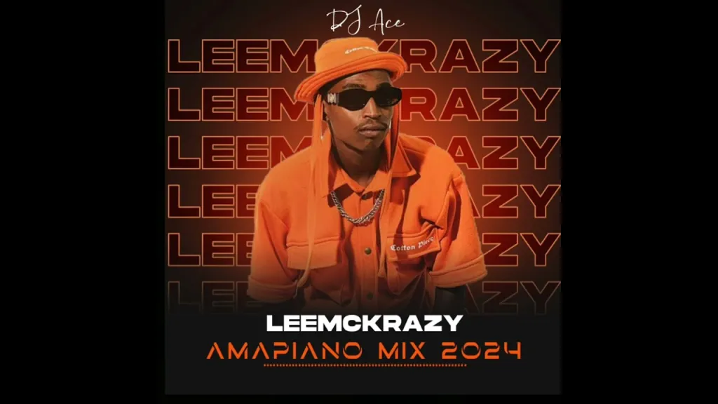 DJ Ace – Leemckrazy | Amapiano Mix 2024