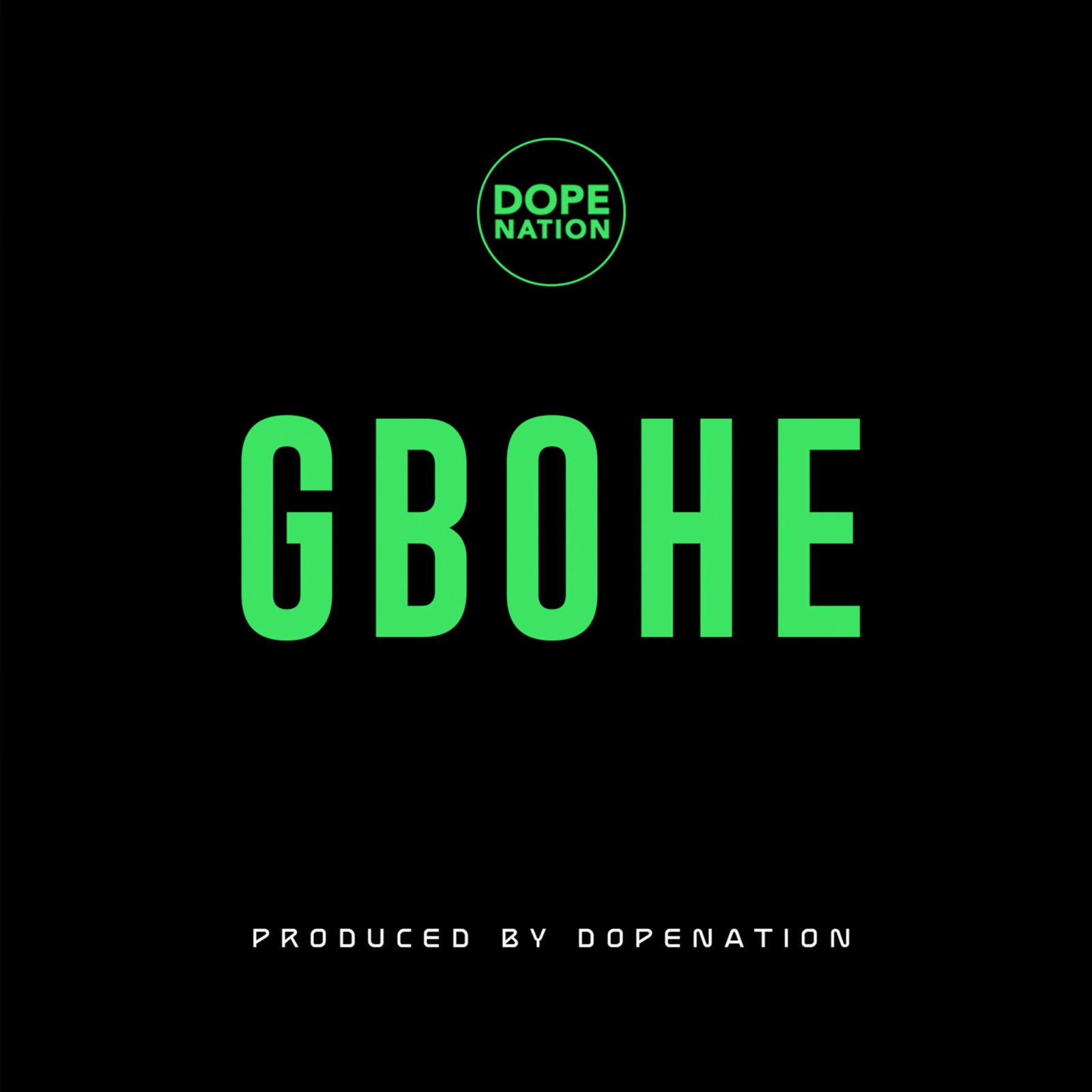 DopeNation – Gbohe