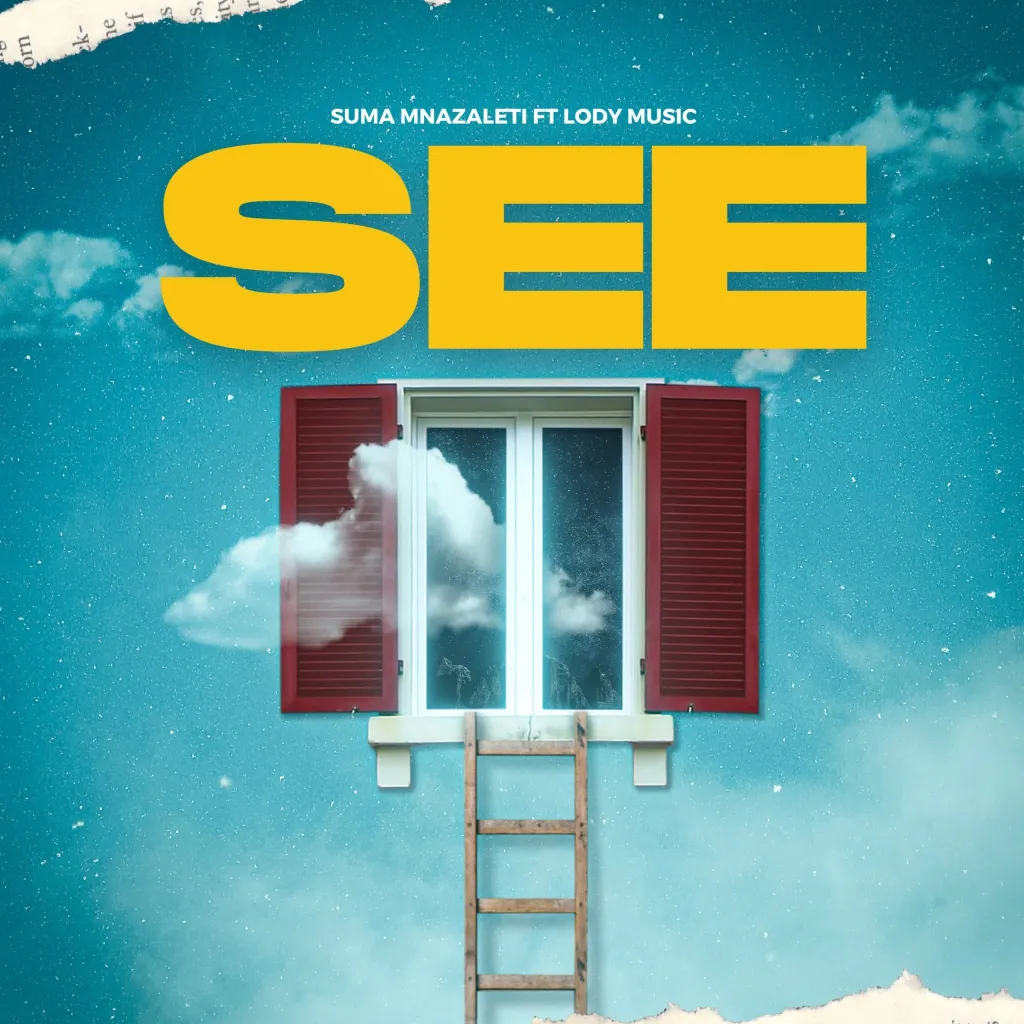 Suma Mnazaleti – See Ft. Lody Music