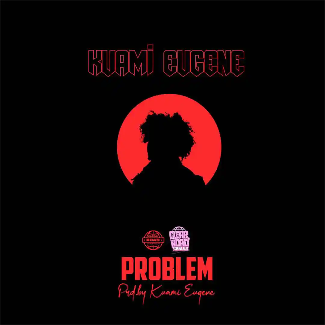 Kuami Eugene – Problem