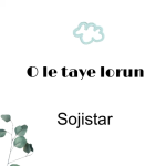 Sojistar - O Le Taye Lorun Ft Asake