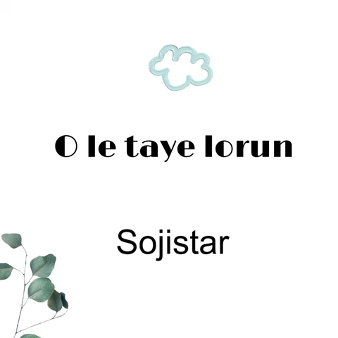 Sojistar - O Le Taye Lorun Ft Asake
