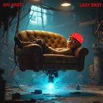 Ayo Maff – Lazy Baby
