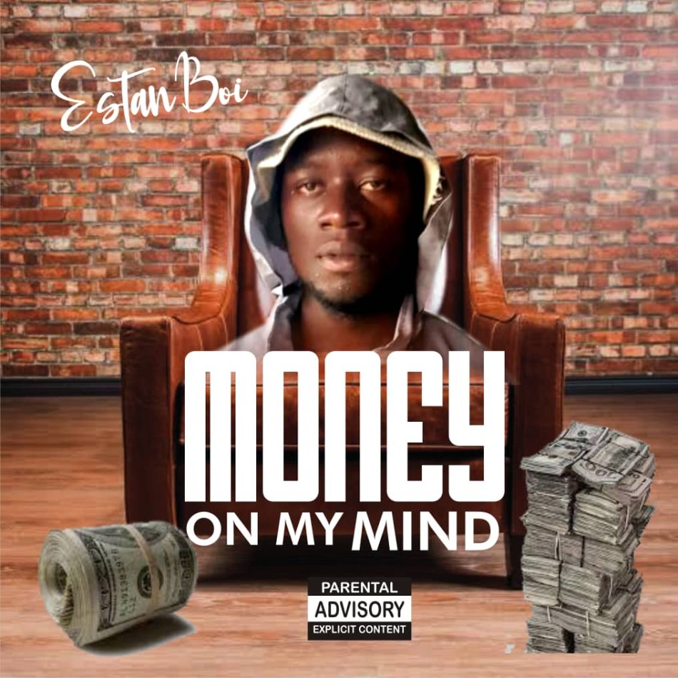 Estan Boi - Money On My Mind