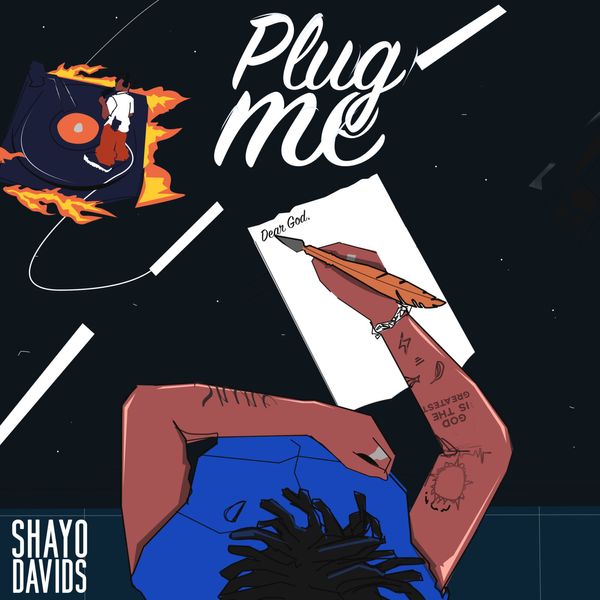 Shayo Davids - PLUG ME