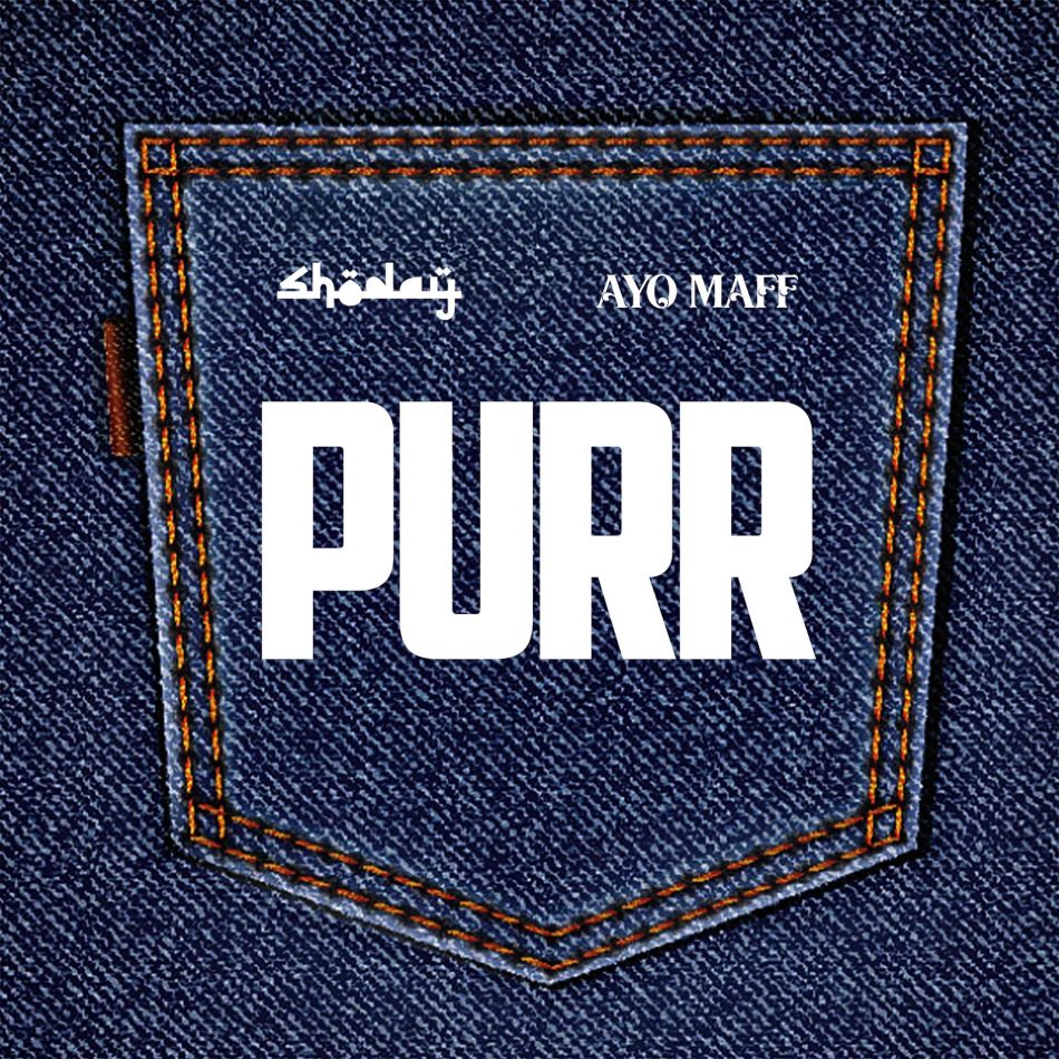 Shoday – PURR Ft. Ayo Maff