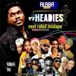 Alabareports Promotions – Headies Next Rated Mixtape Ft. DJ Max & DJ Marvy
