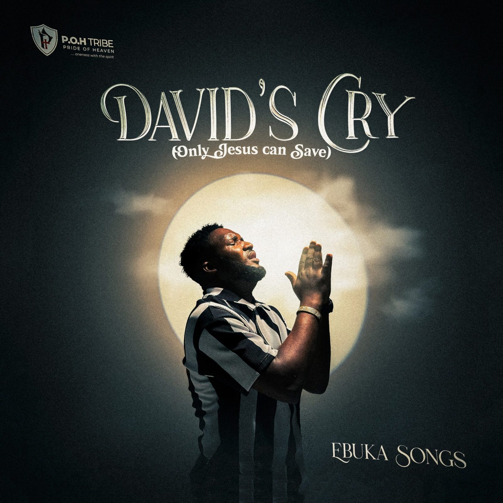 Ebuka Songs - David's Cry (Only Jesus Can Save)