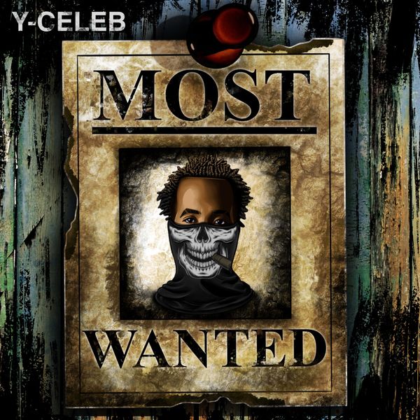 Y Celeb - Most Wanted (Intro)