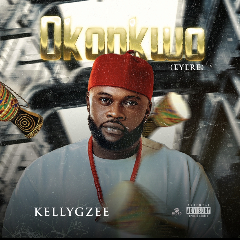 Kellygzee – Okonkwo (Eyere)