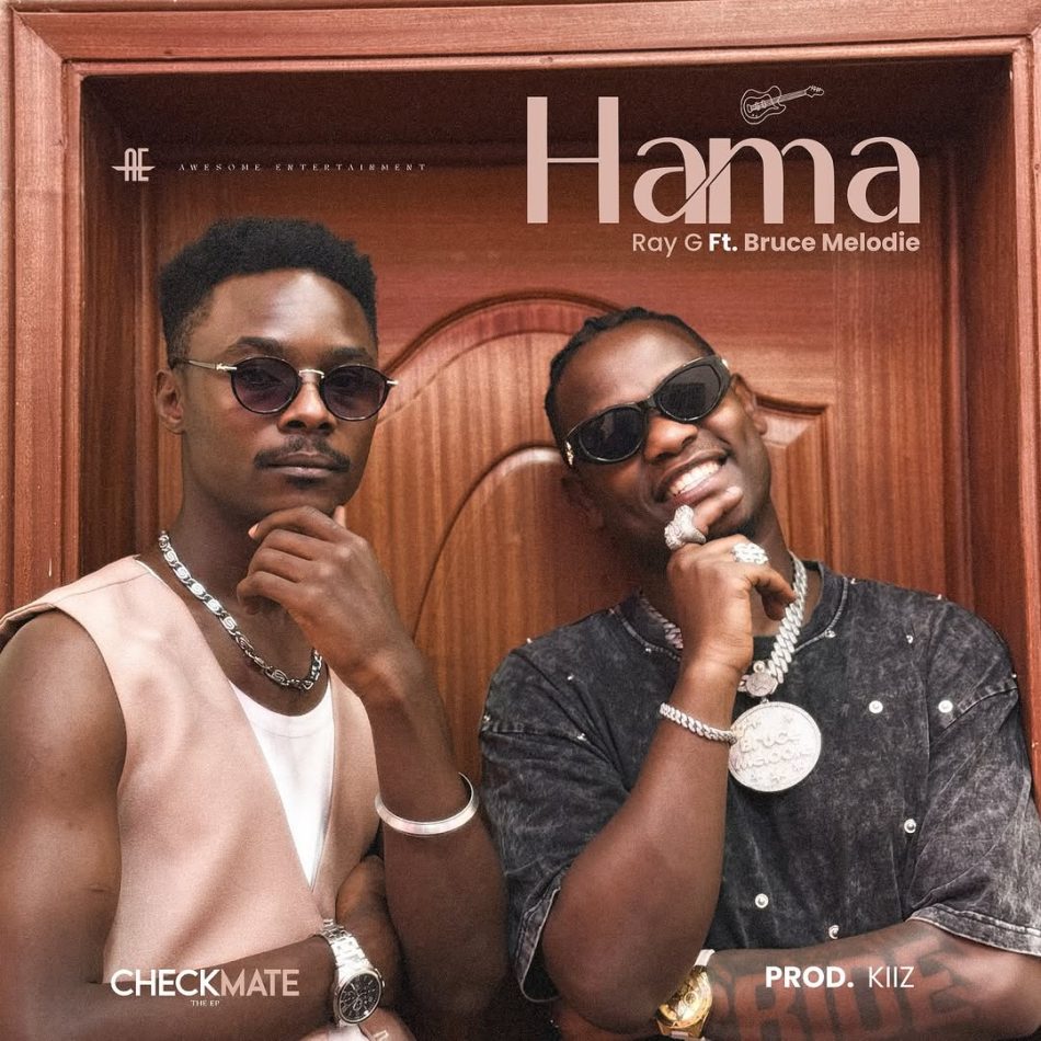 Ray G – Hama Ft Bruce Melodie