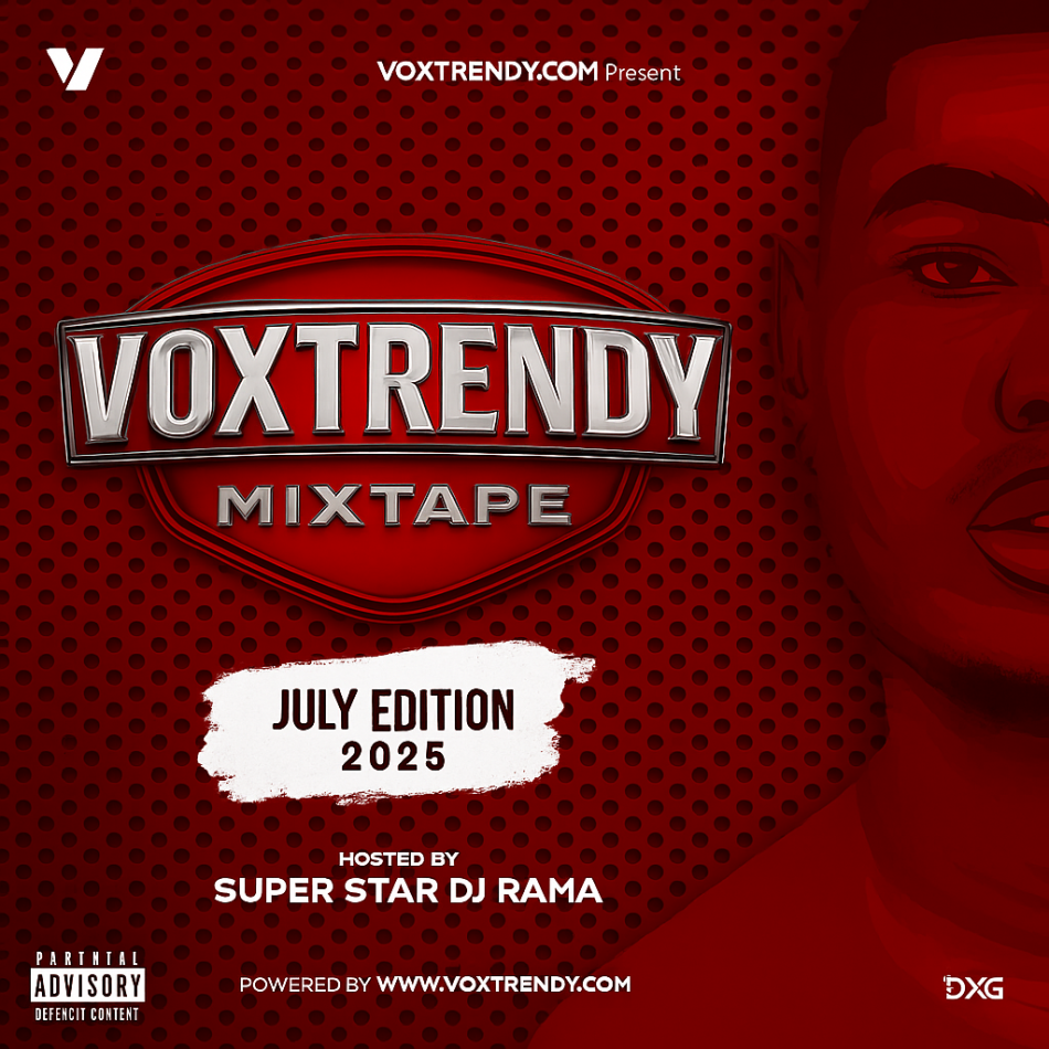Super Star DJ Rama – Voxtrendy (July Edition) Mixtape 2025