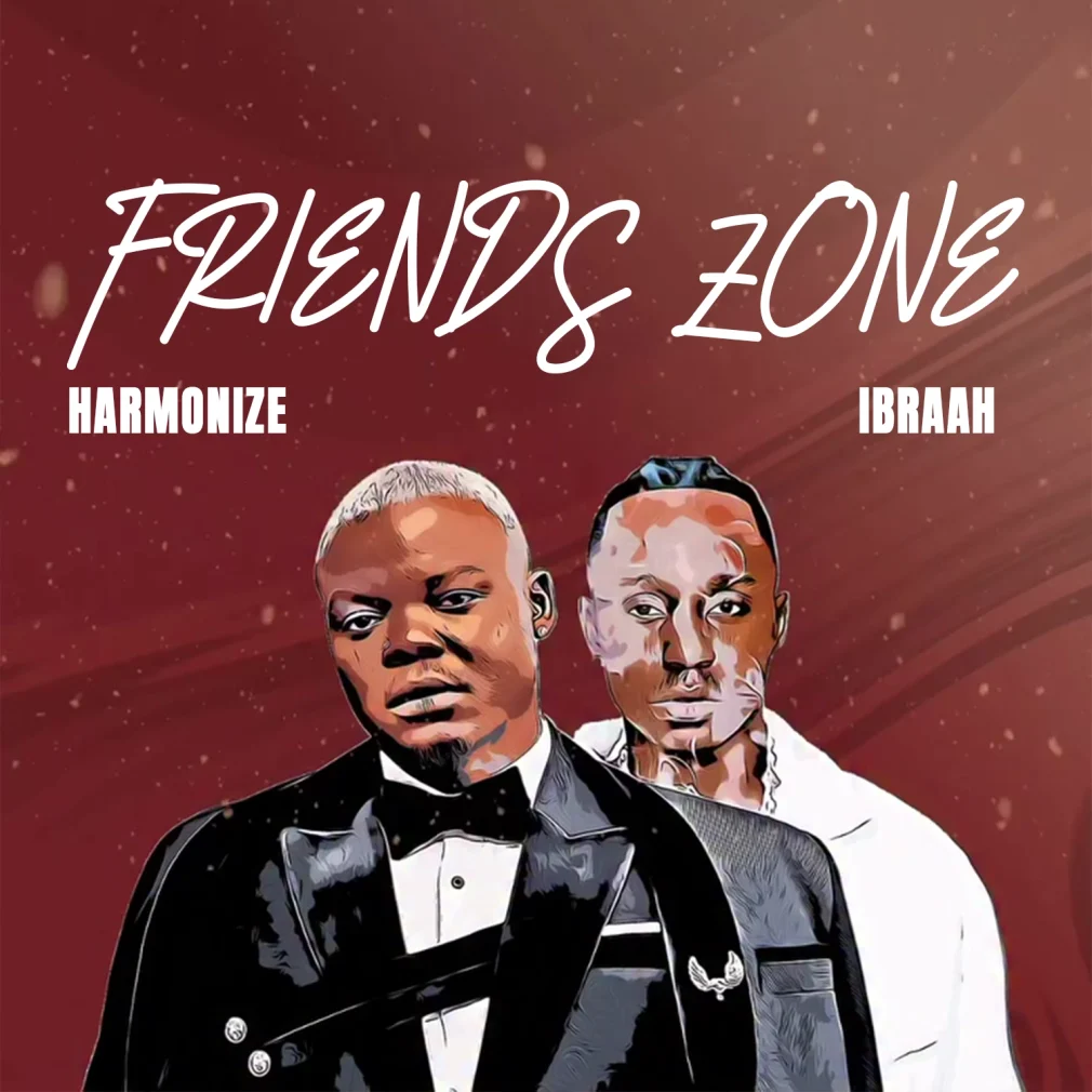 Harmonize – Friends Zone Ft. Ibraah