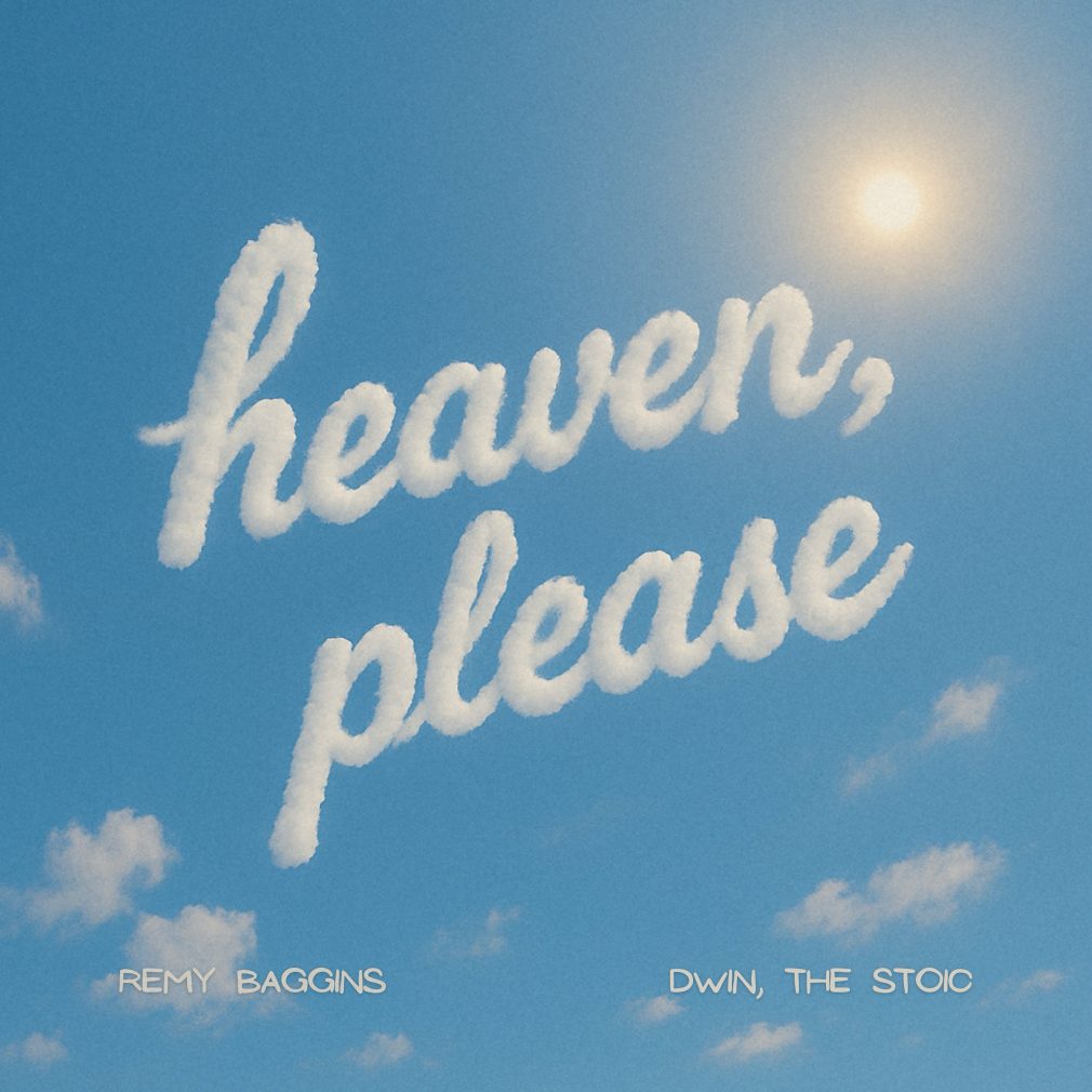 Remy Baggins - Heaven Please Ft. Dwin & The Stoic