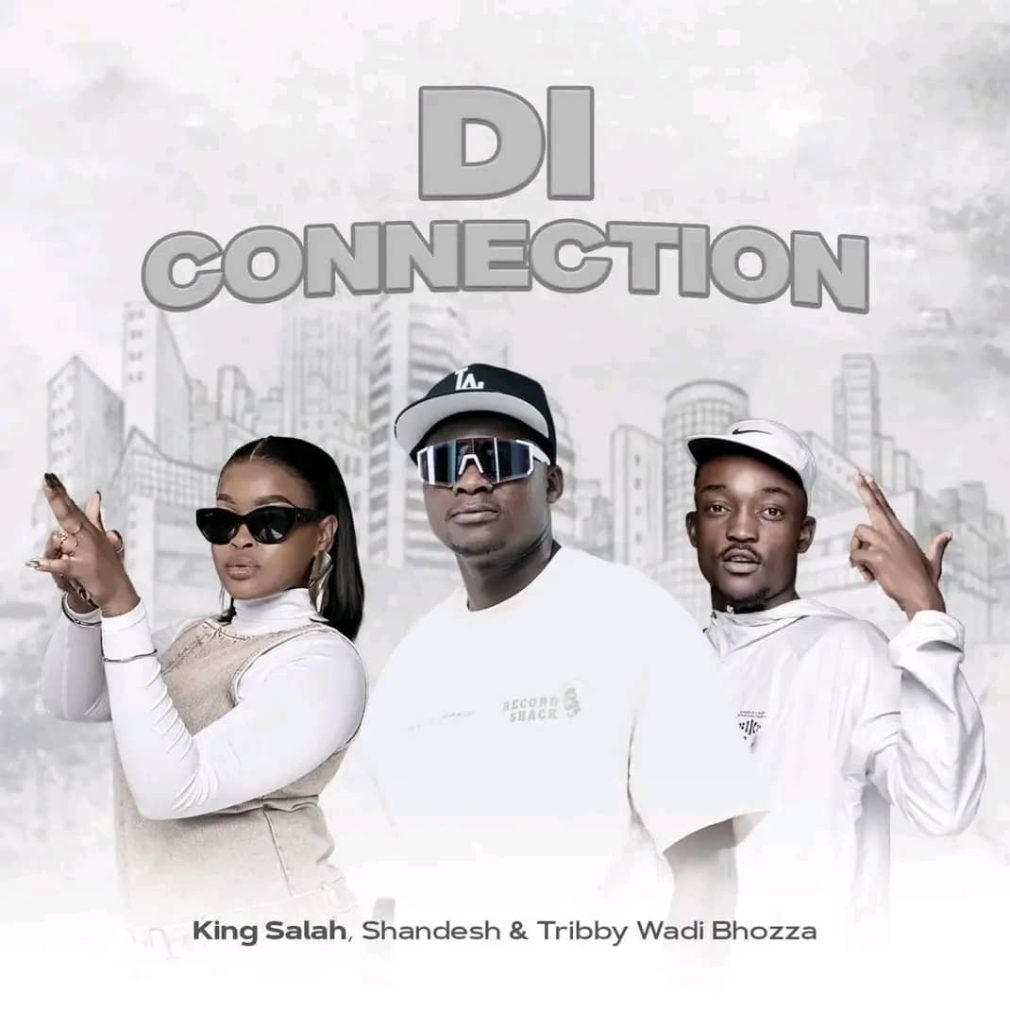 King Salah – DI Connection Ft Shandesh & Tribby Wadi Bhozza