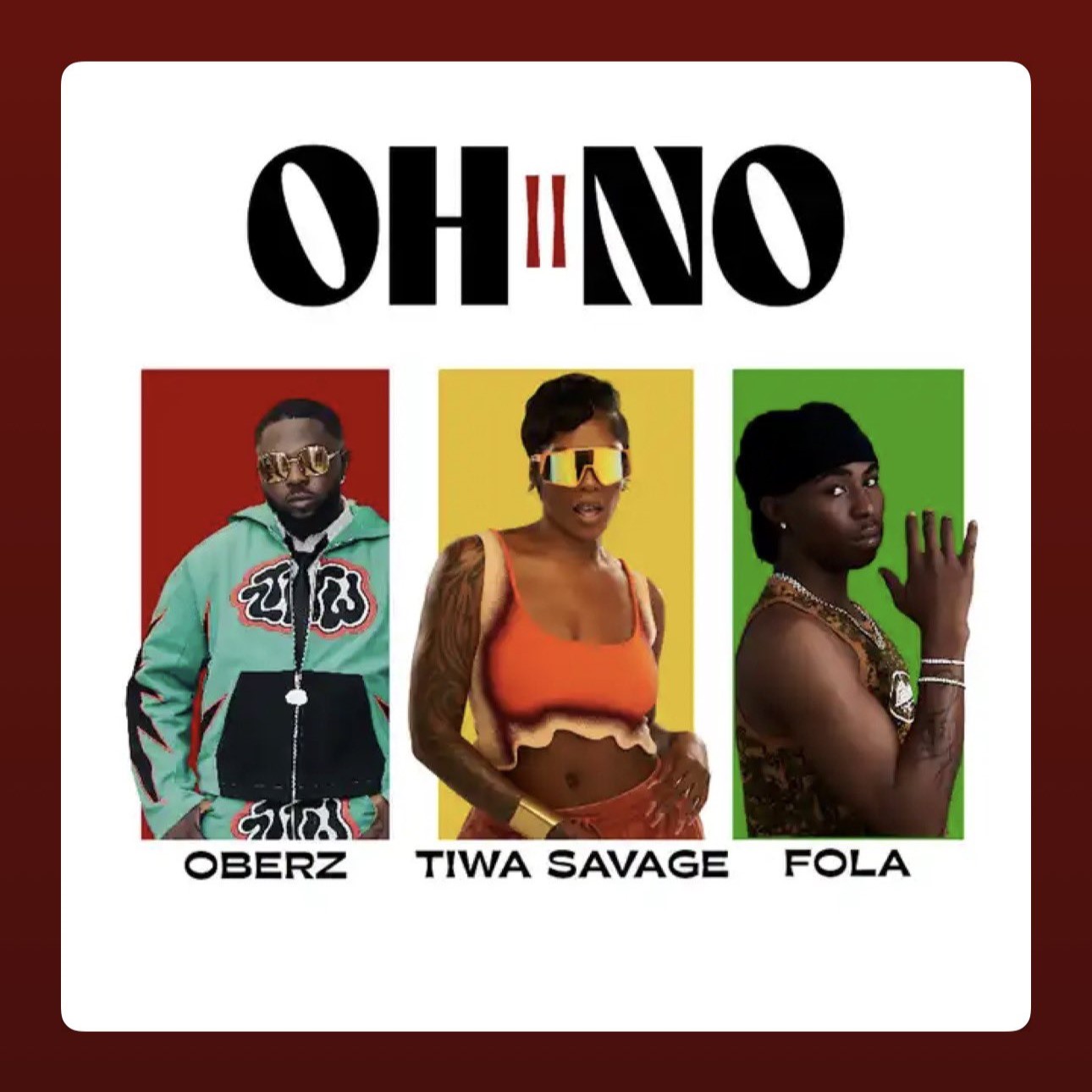 Oberz - Oh No II Ft Fola & Tiwa Savage
