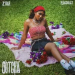 Z'BAH - Gotcha Ft Eljackbeatz